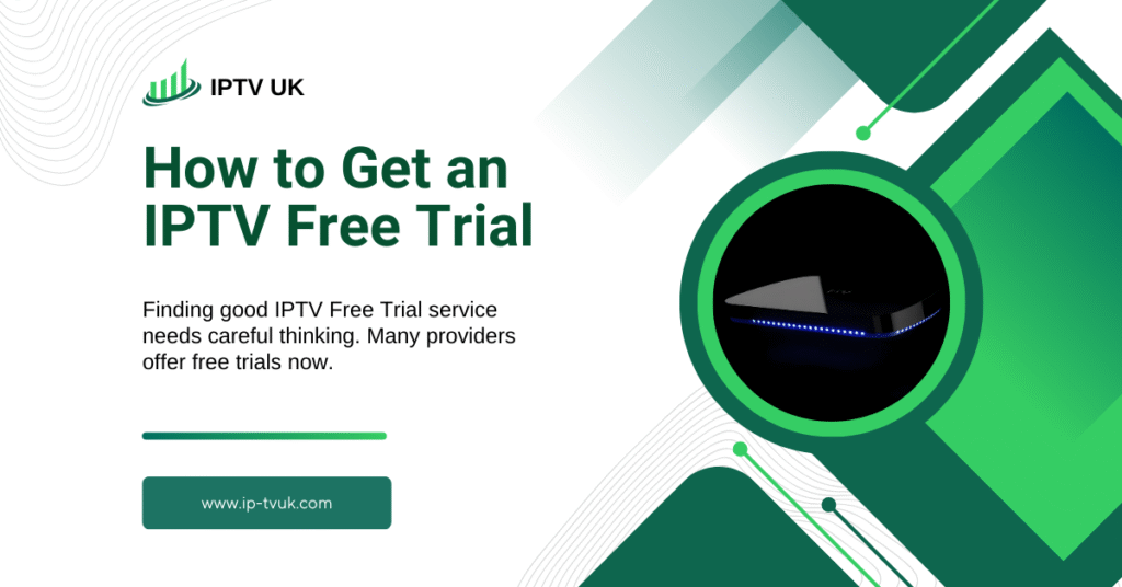 IPTV UK Free Trial Guide