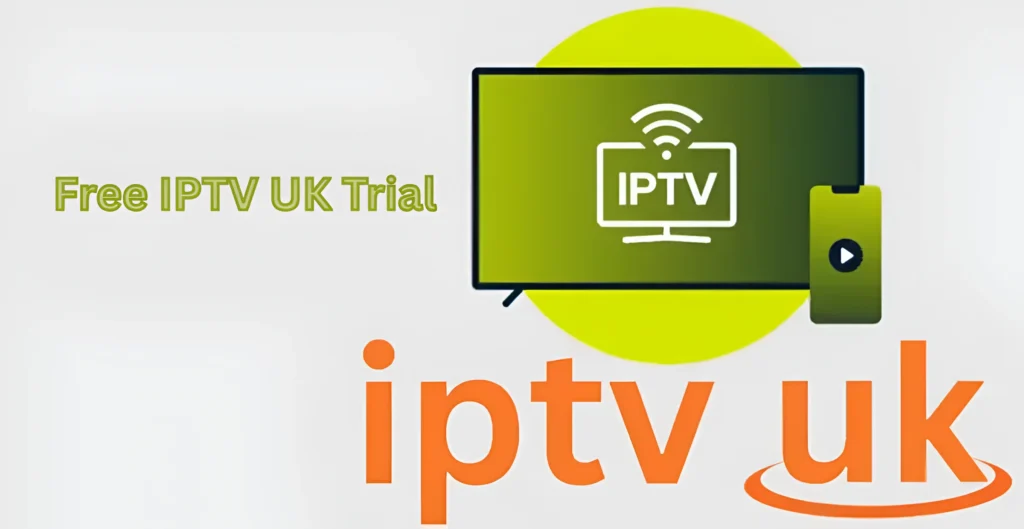 best IPTV UK free trial 2026