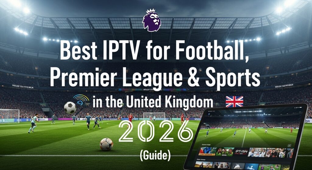 Best IPTV Sports UK